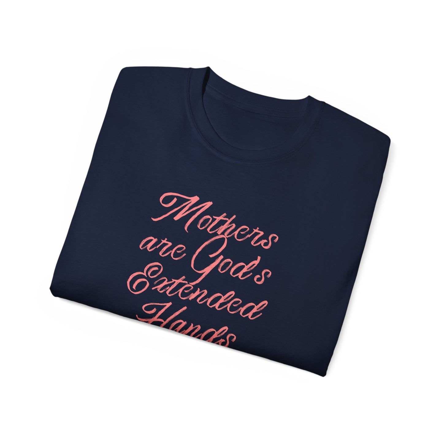 Mothers Are God's Extended Hands Shirt for Moms
