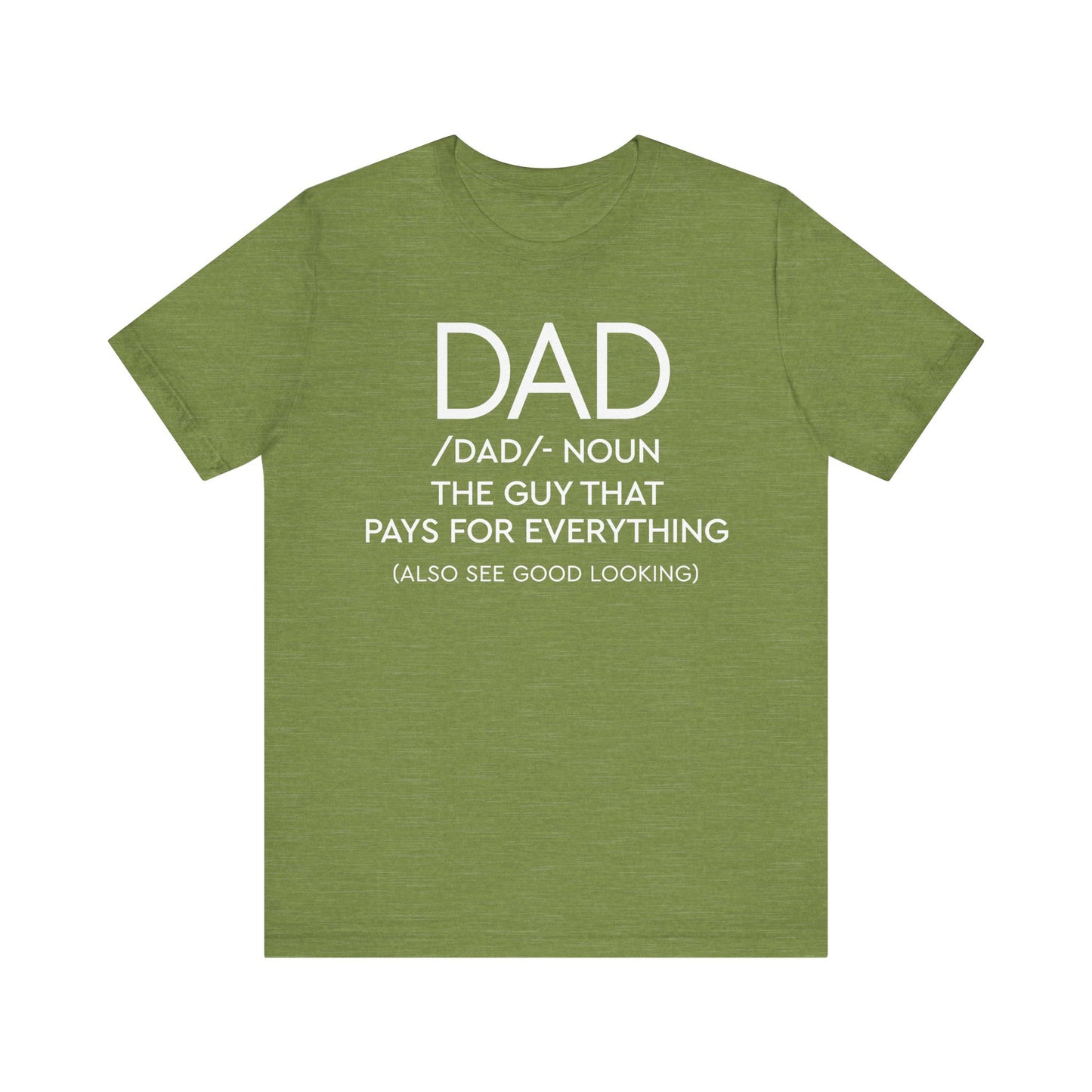 Dad - The Guy That Pays For Everything Shirt for Men