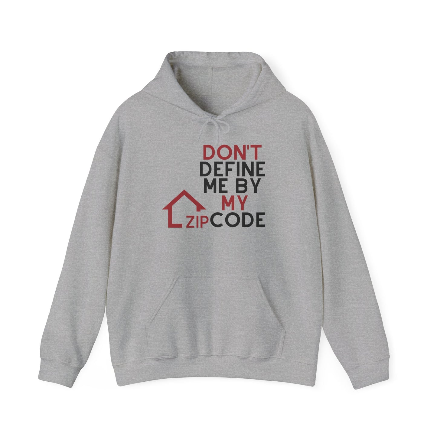 Don’t Define Me By My Zip Code Unisex Hoodie