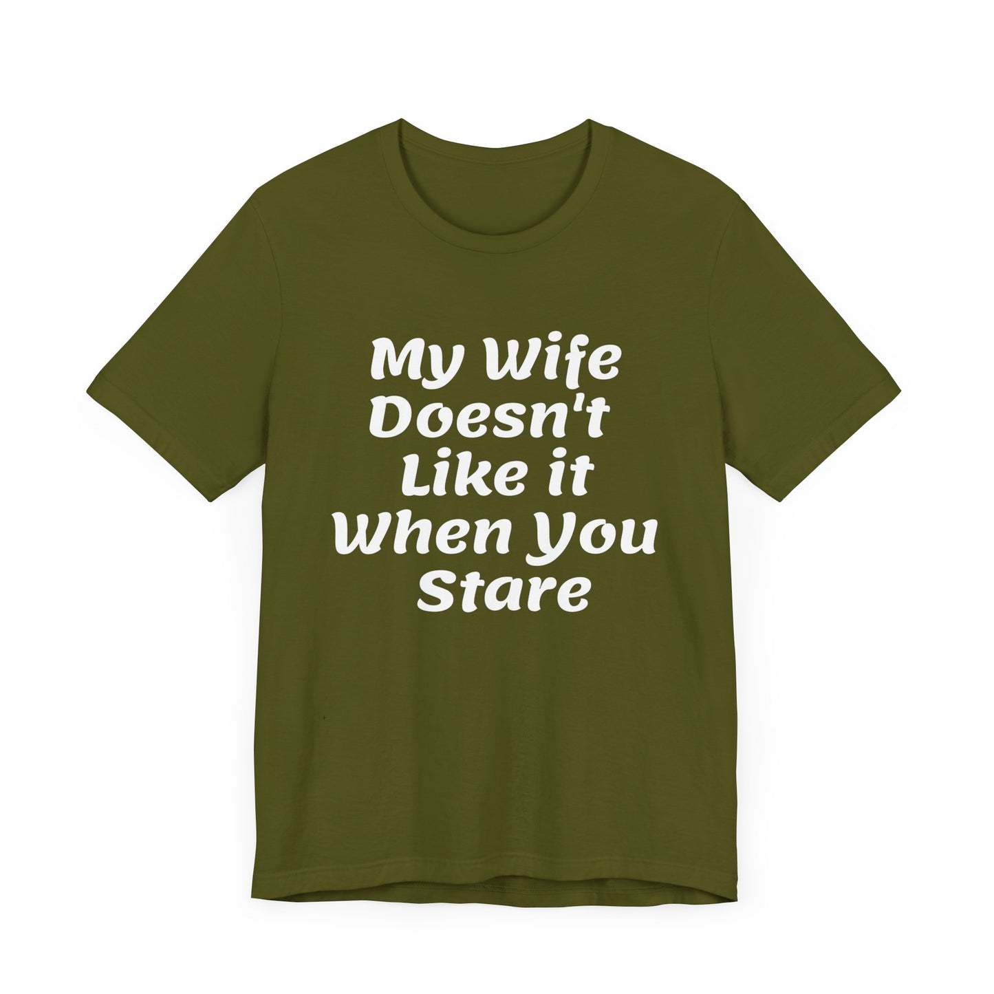 My Wife Doesn't Like It When You Stare Basic Shirt for Men