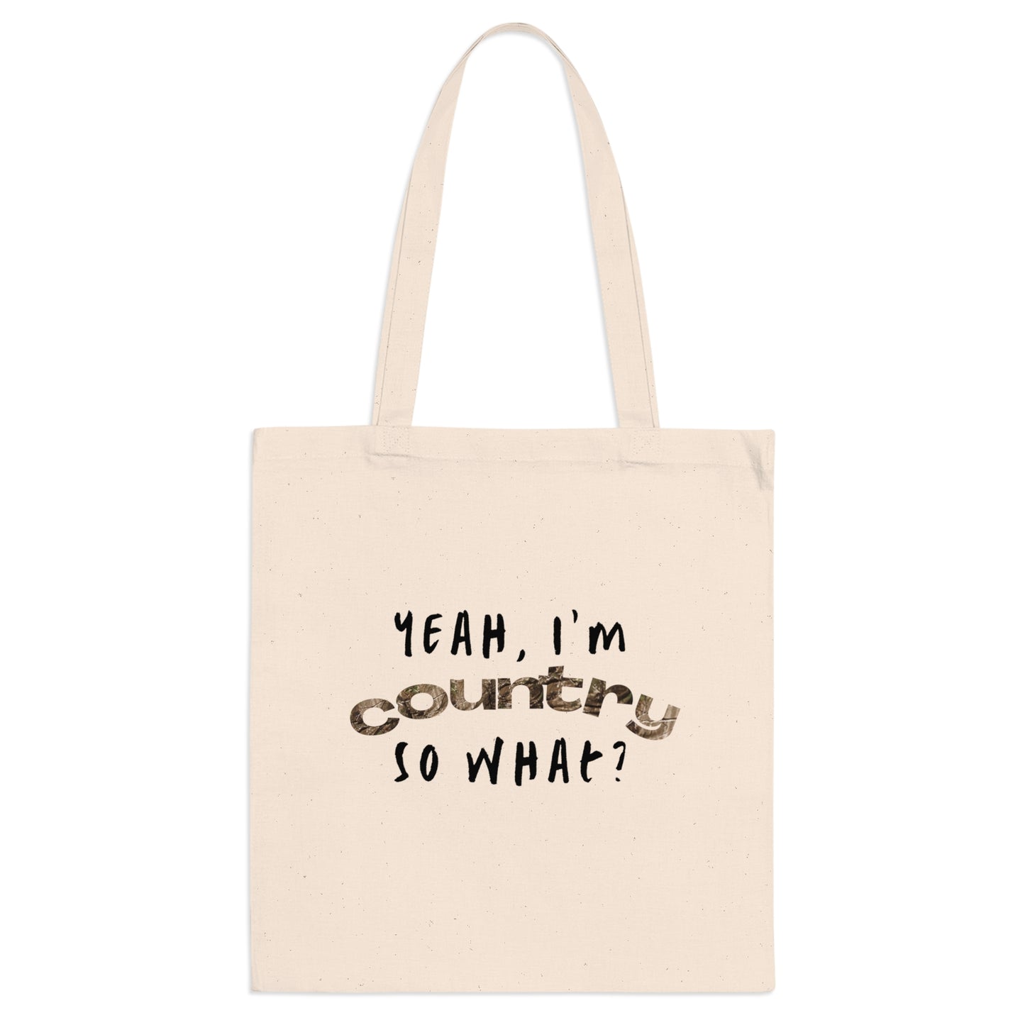 I'm Country, So What? Tote Bag