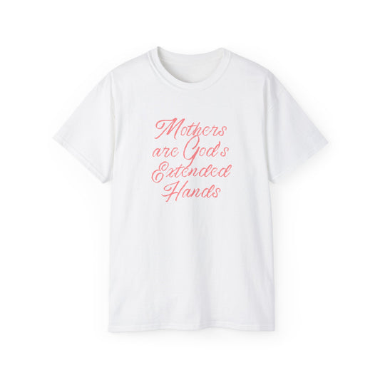 Mothers Are God's Extended Hands Shirt for Moms