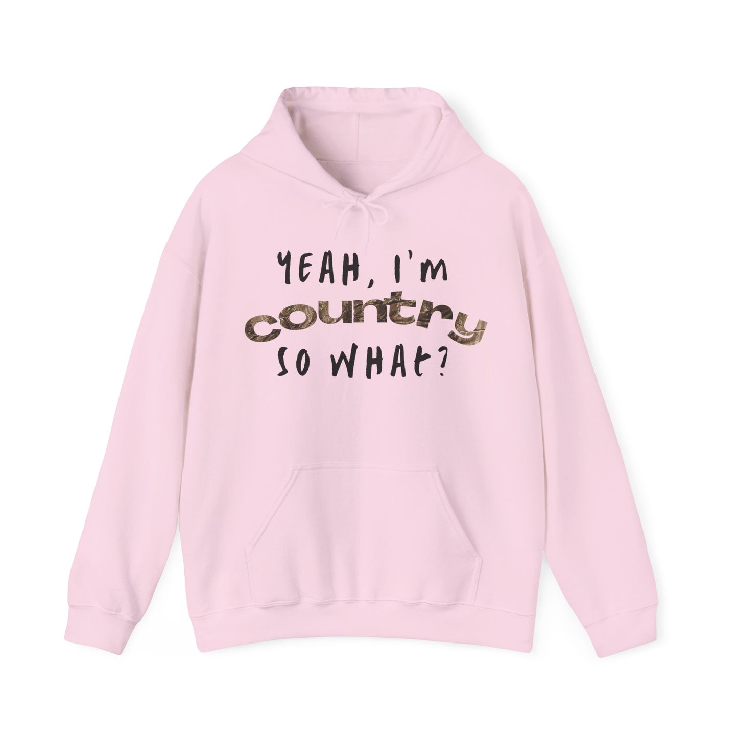 I'm Country, So What? Unisex Hoodies