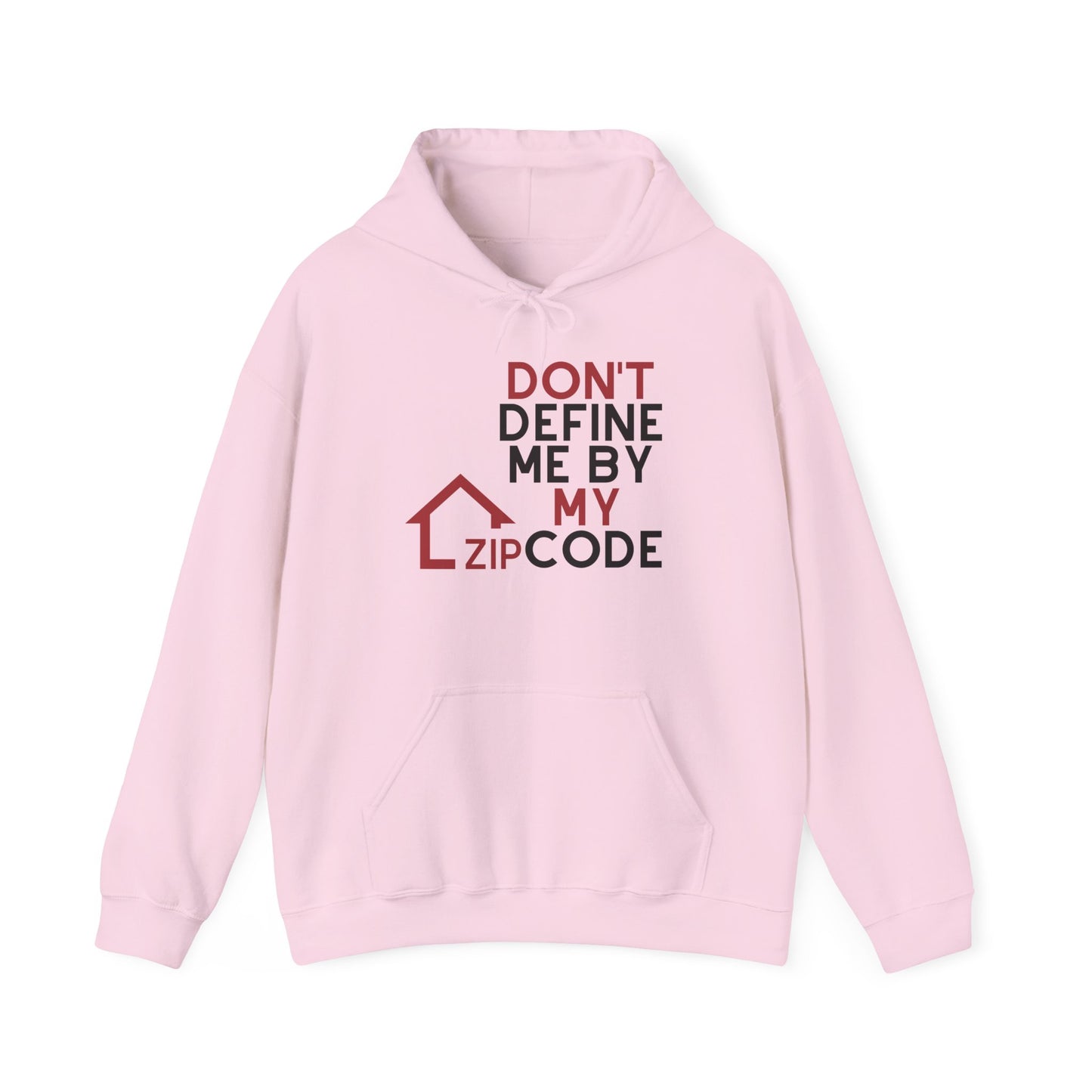Don’t Define Me By My Zip Code Unisex Hoodie