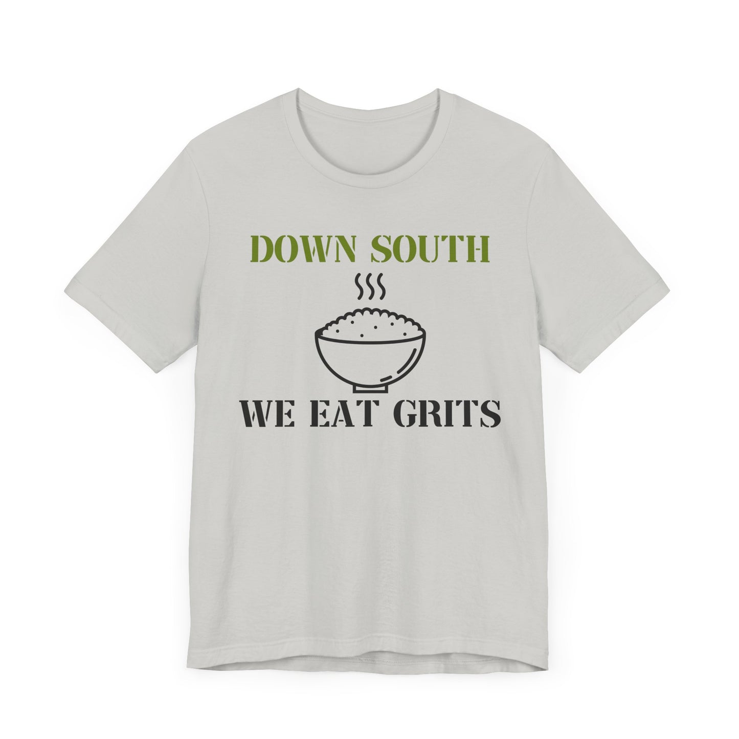 Down South, We Eat Grits Unisex T-Shirt