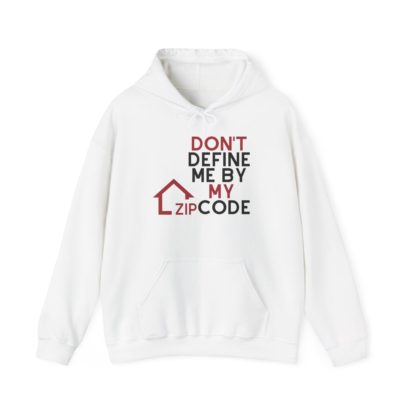 Don’t Define Me By My Zip Code Unisex Hoodie