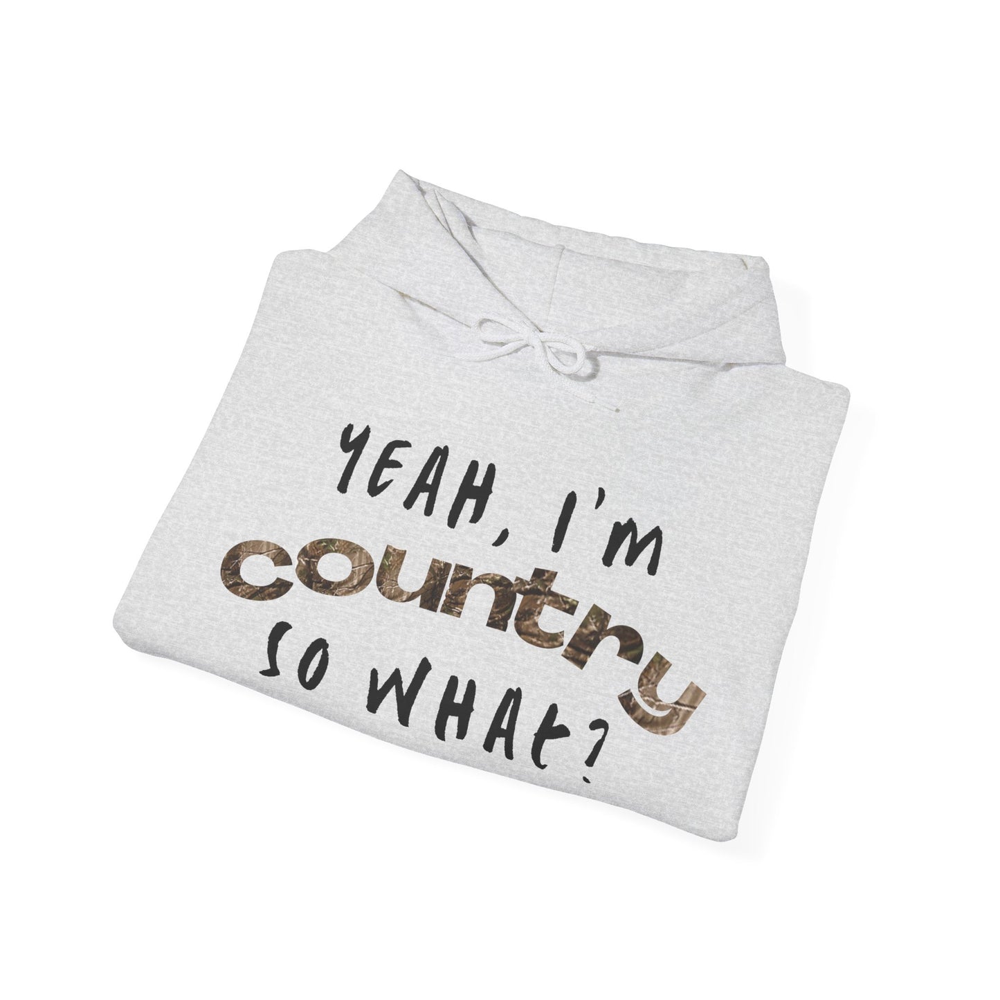 I'm Country, So What? Unisex Hoodies