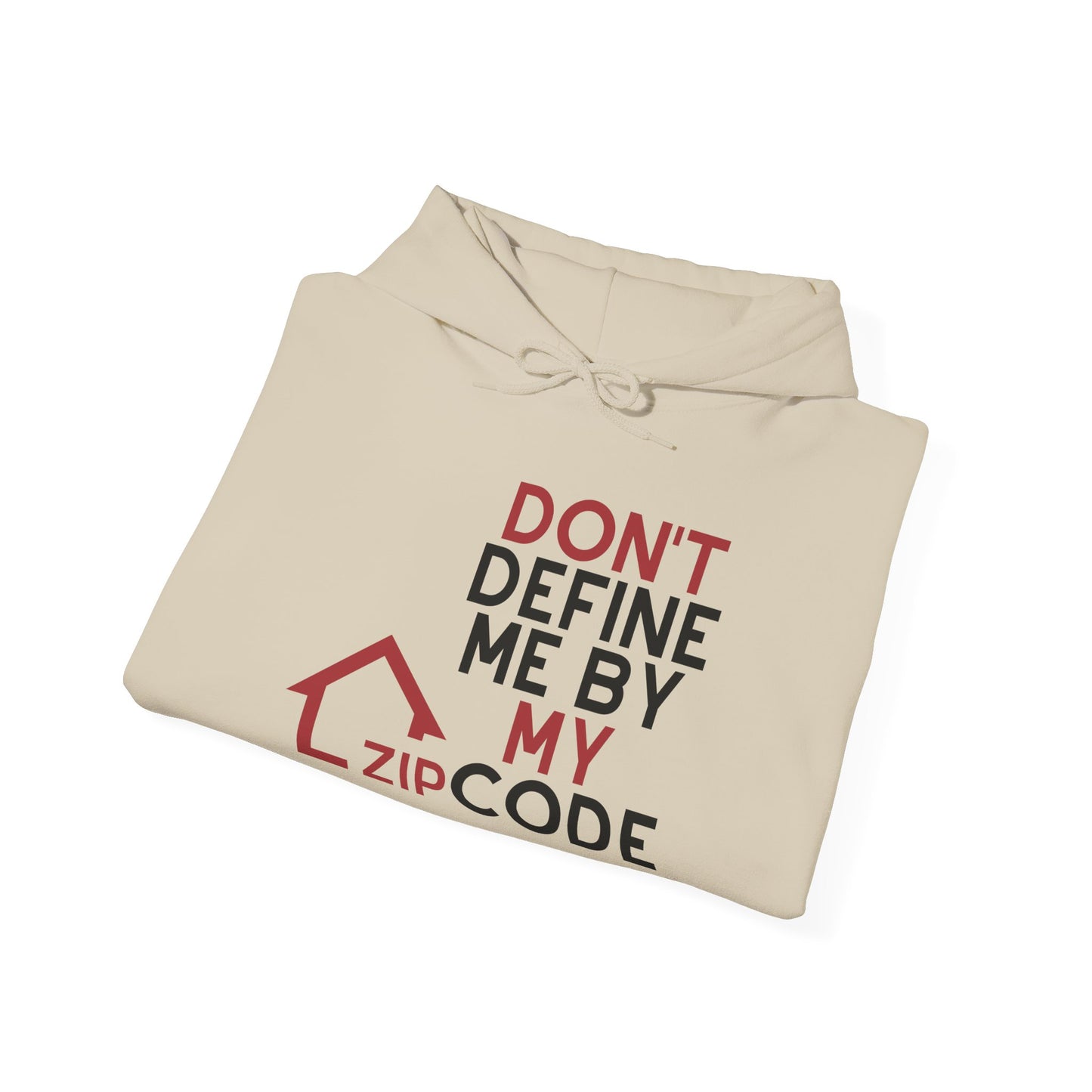 Don’t Define Me By My Zip Code Unisex Hoodie