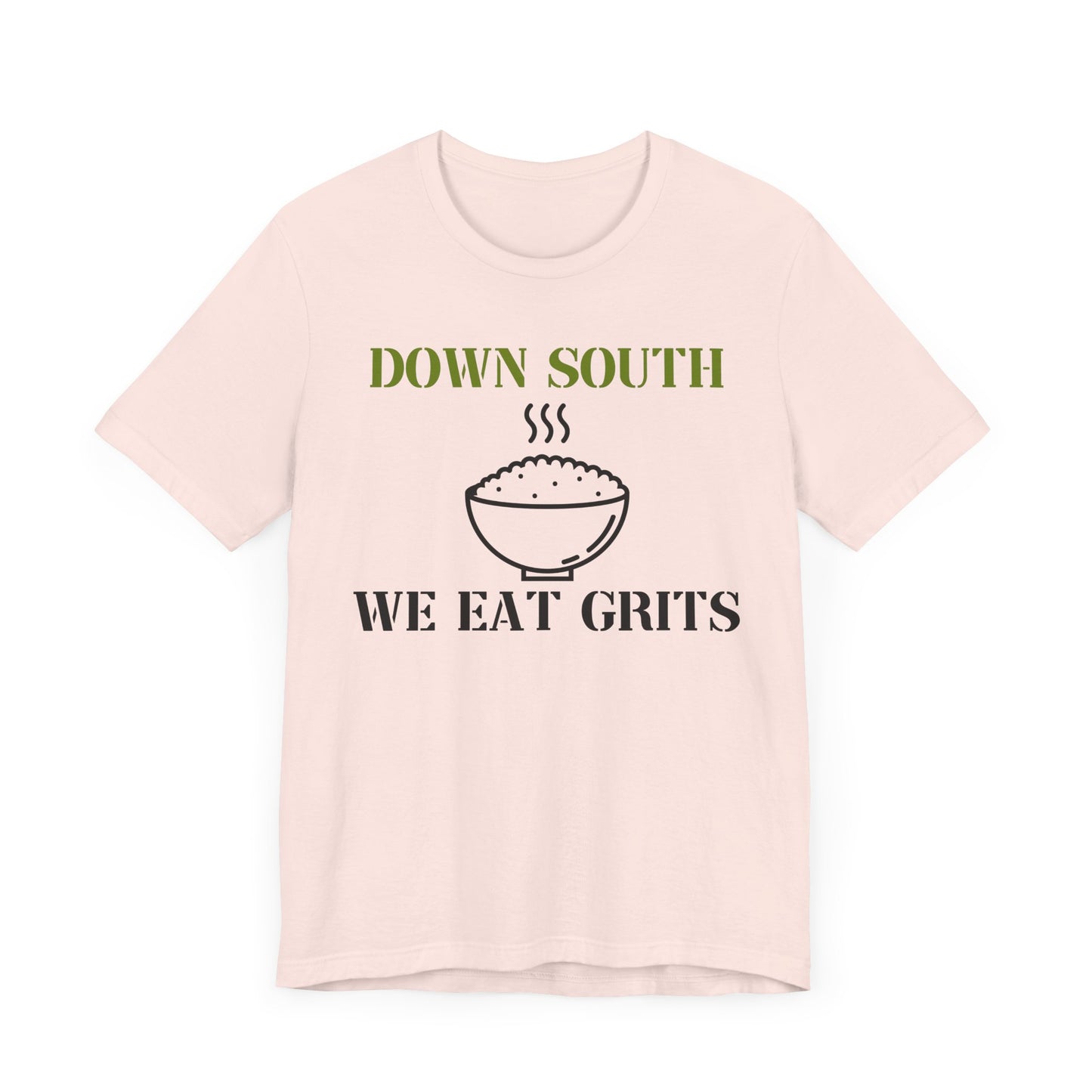 Down South, We Eat Grits Unisex T-Shirt