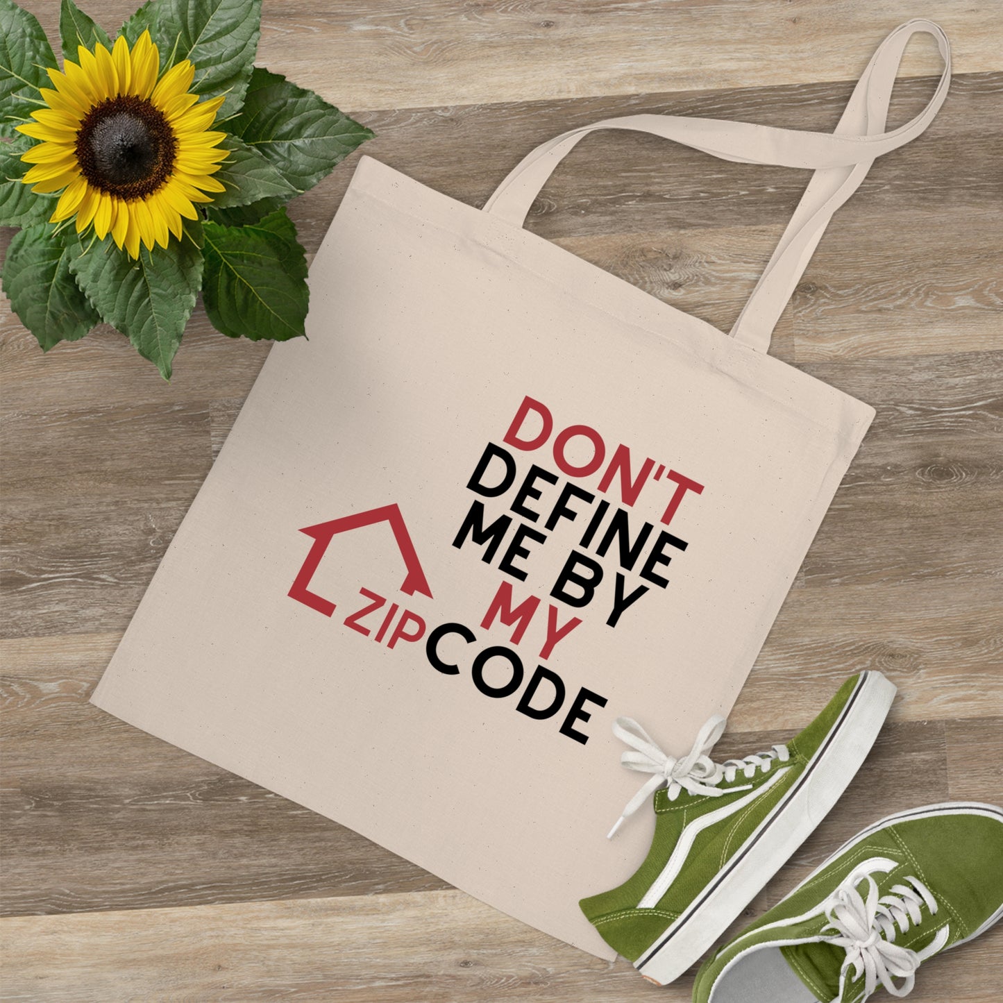 Don't Define Me By My Zip Code Tote Bag