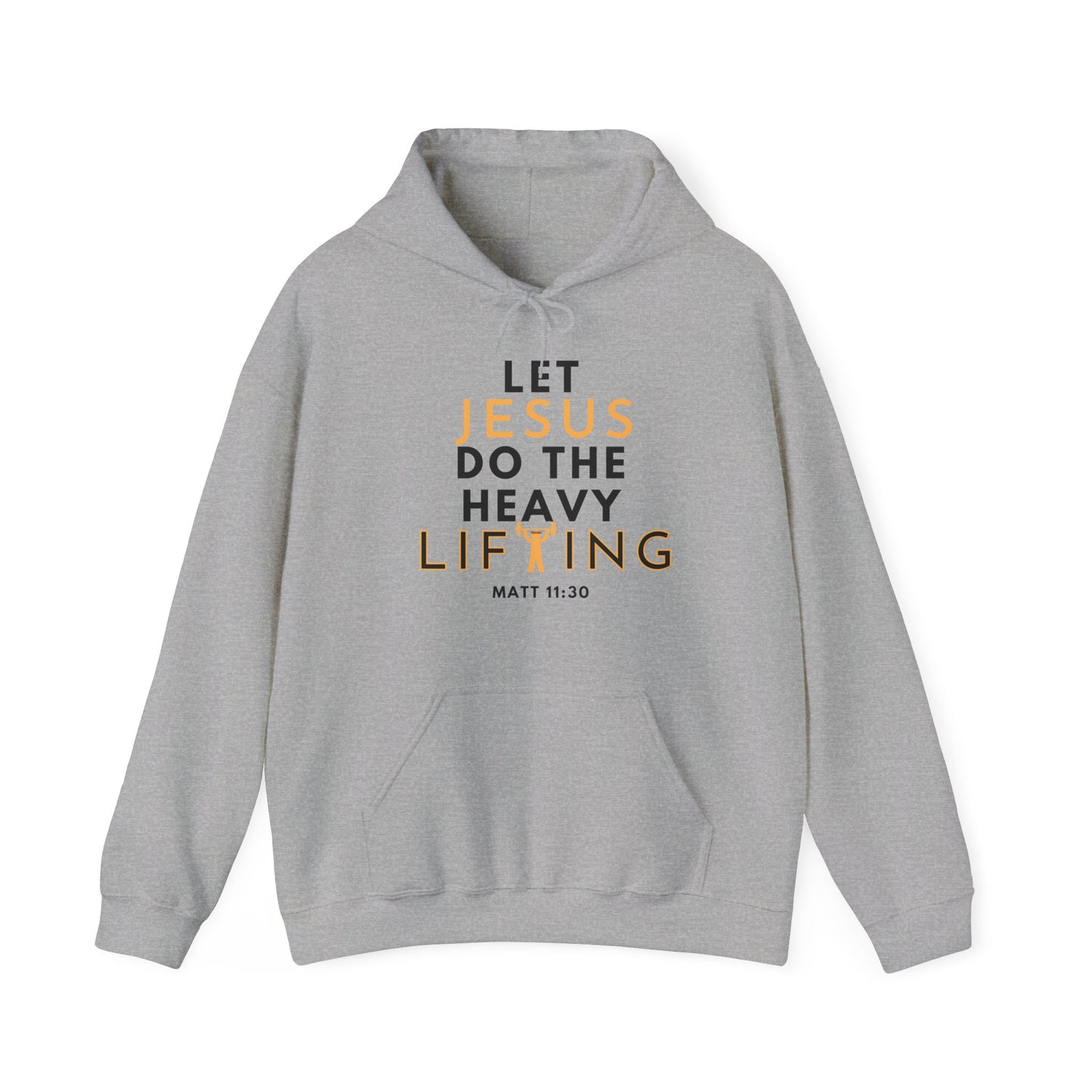 Let Jesus Do The Heavy Lifting Unisex Inspirational Hoodie