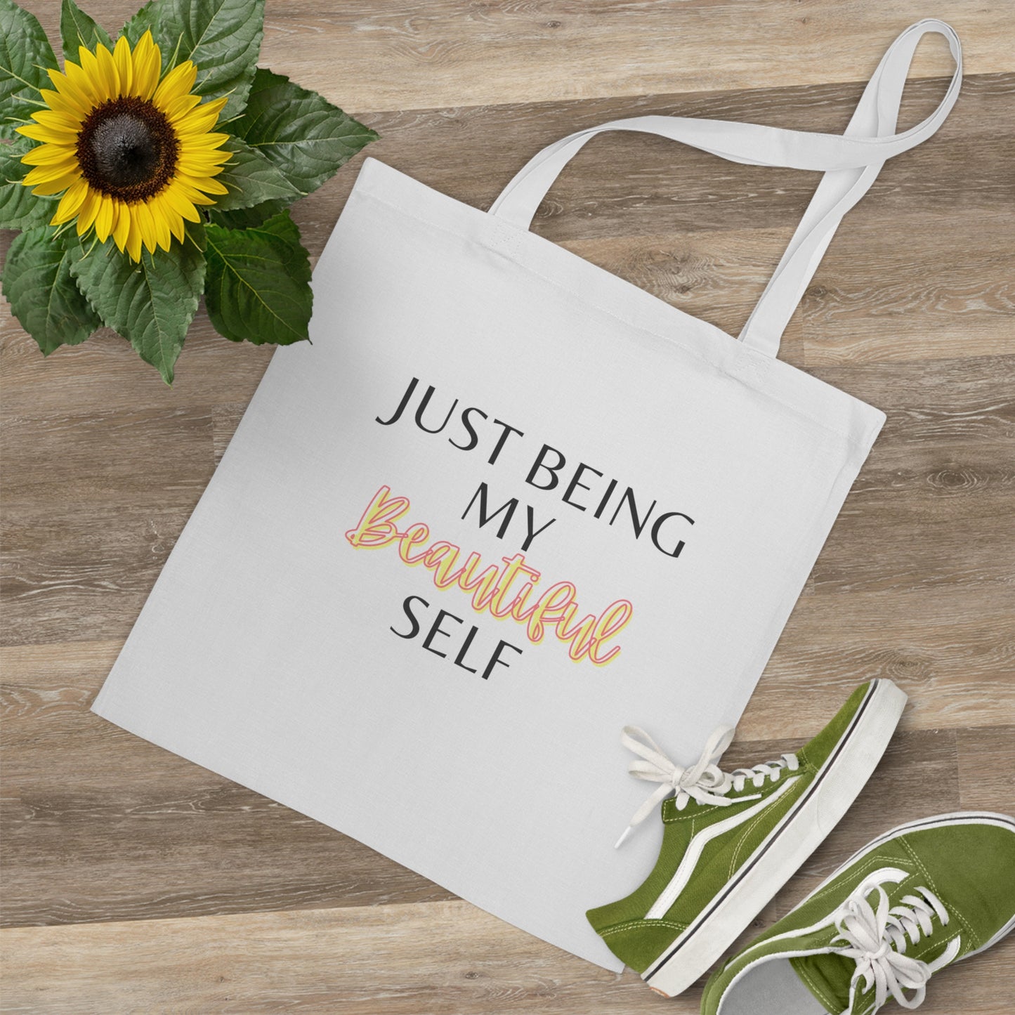 Just Being My Beautiful Self Tote Bag