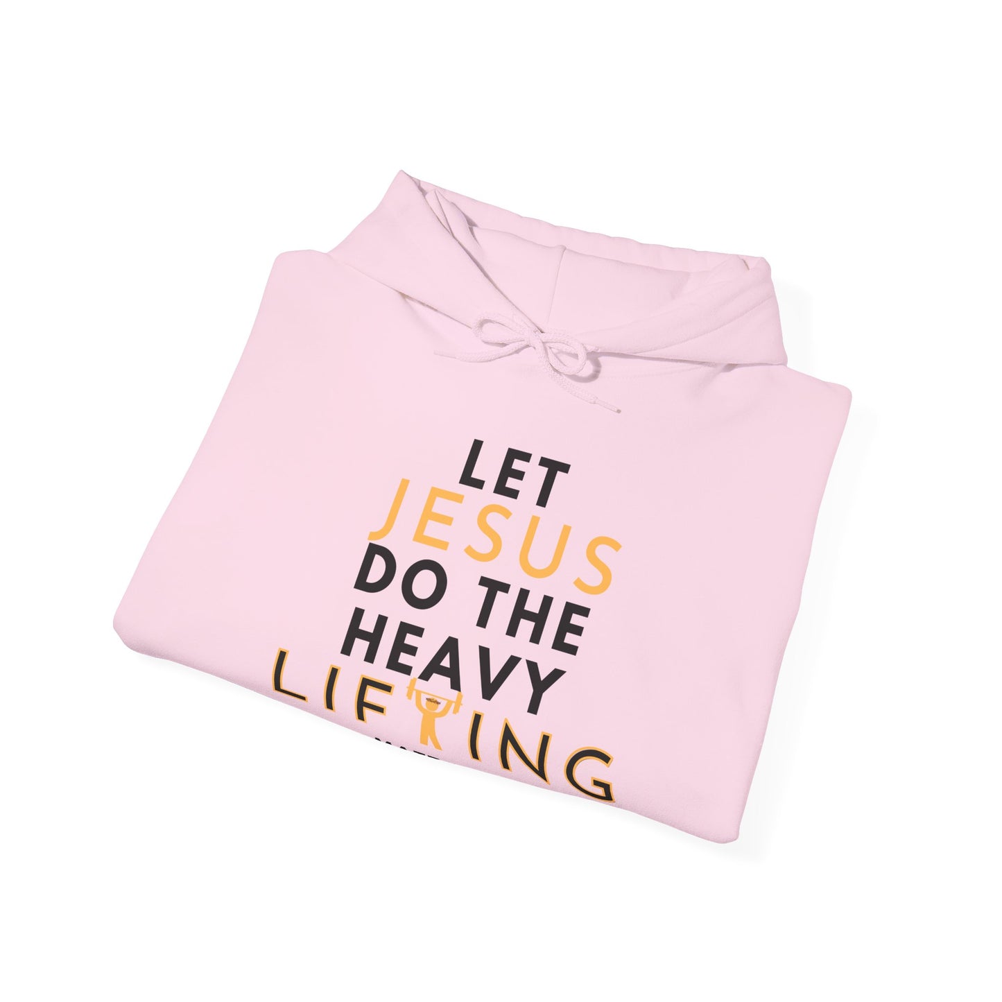 Let Jesus Do The Heavy Lifting Unisex Inspirational Hoodie