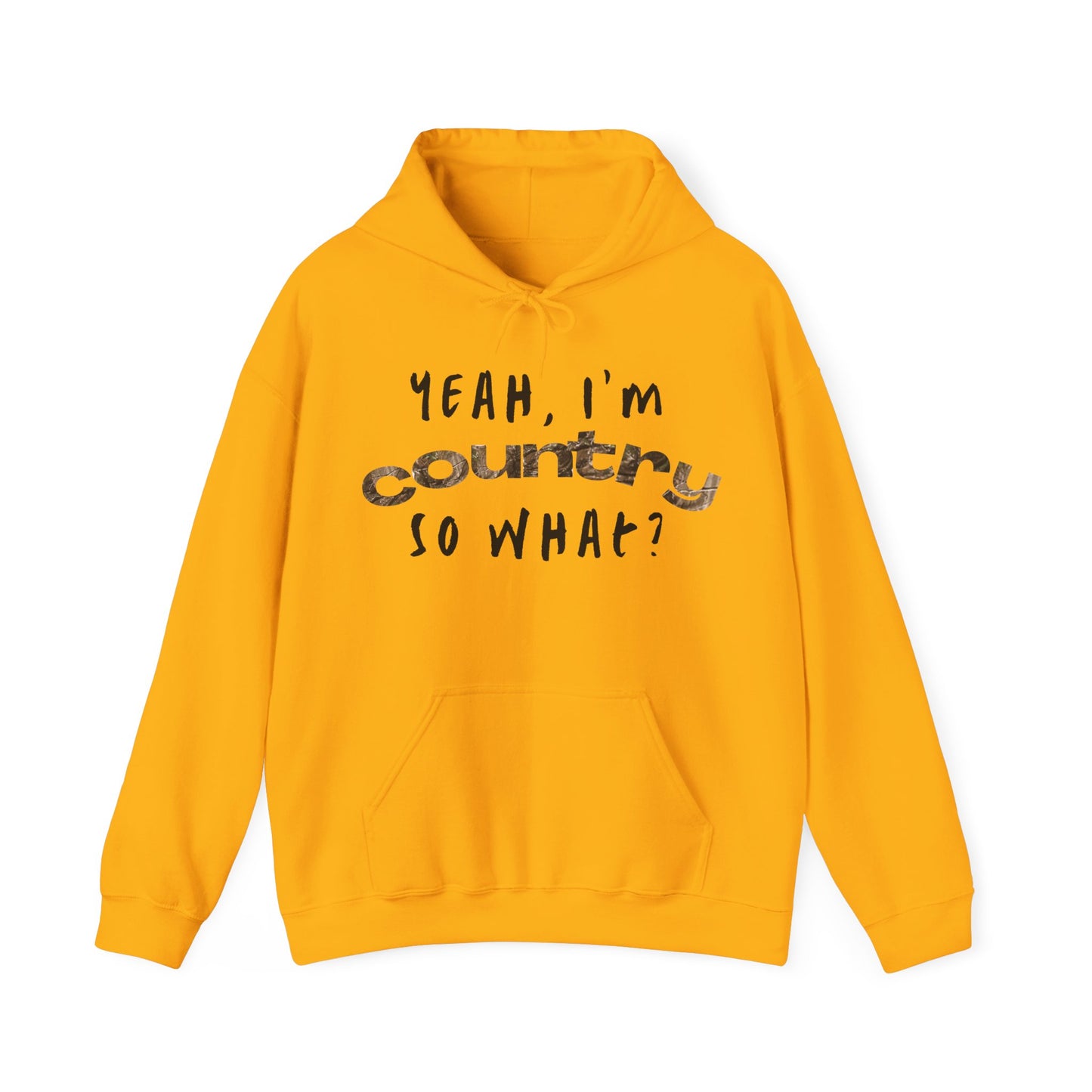 I'm Country, So What? Unisex Hoodies