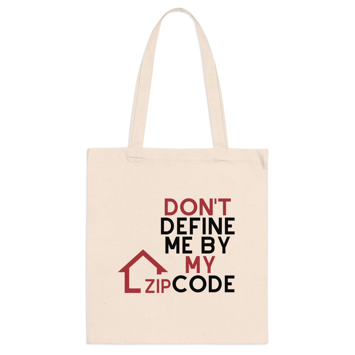 Don't Define Me By My Zip Code Tote Bag