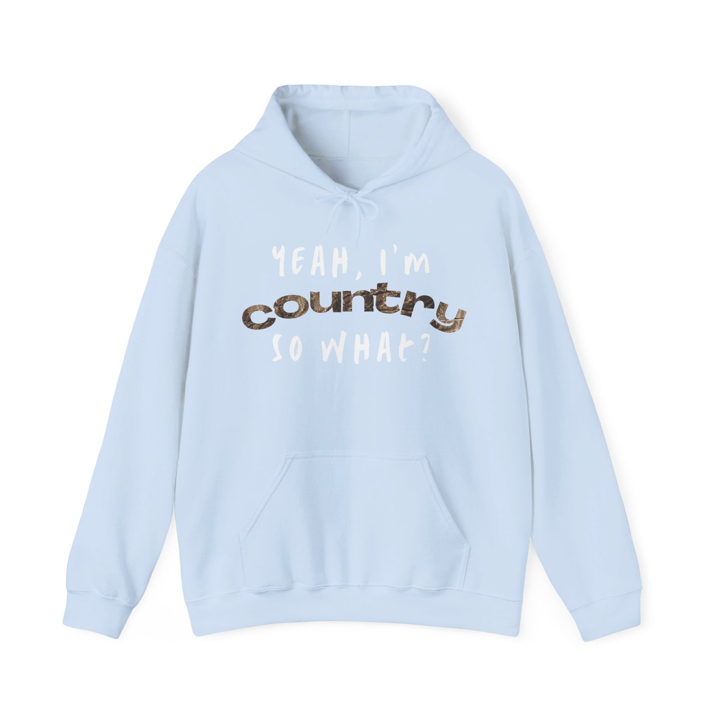 I'm Country, So What? Hoodies
