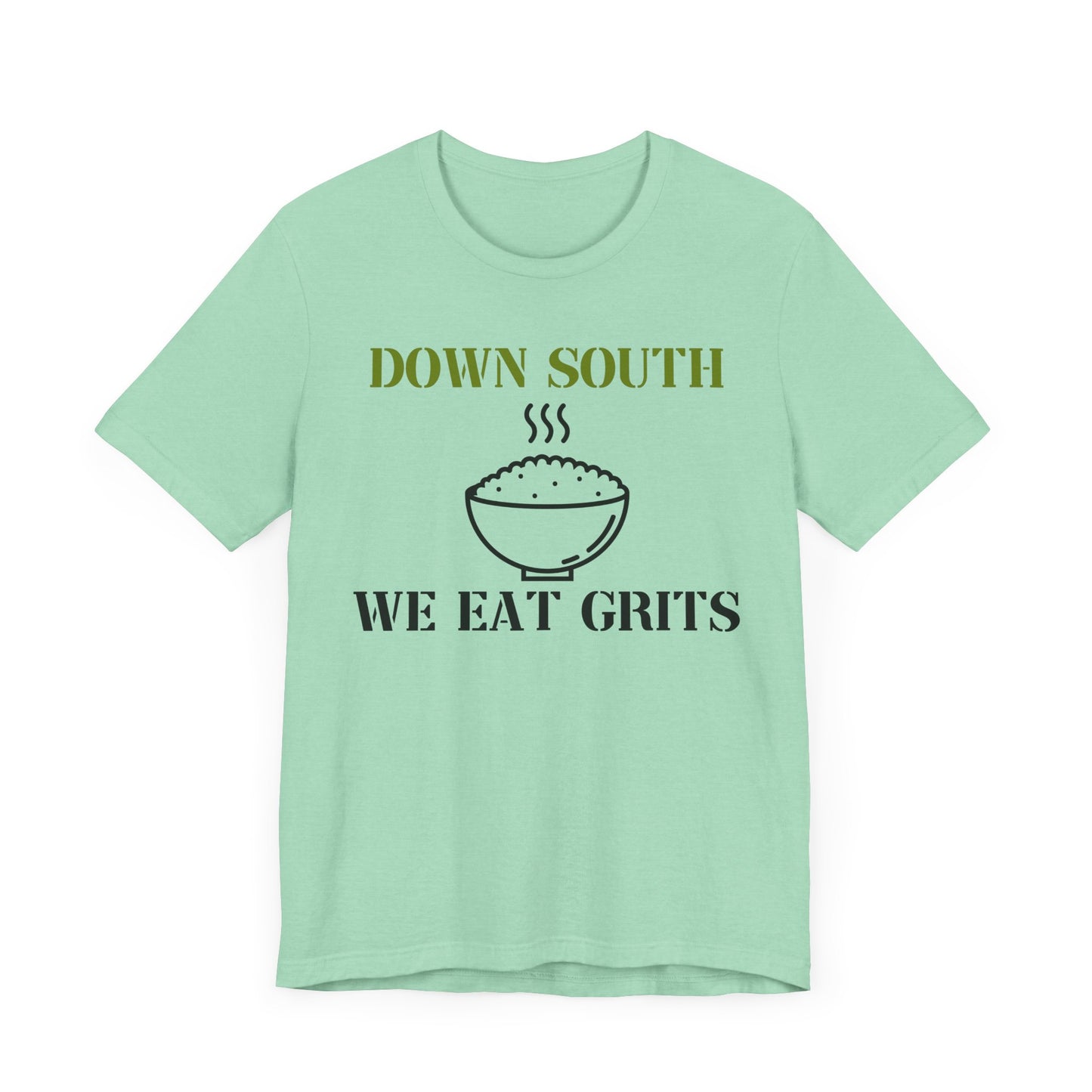 Down South, We Eat Grits Unisex T-Shirt