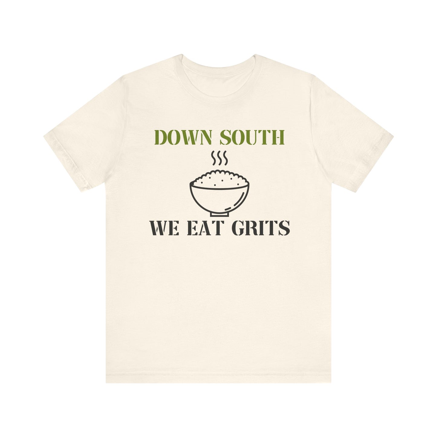Down South, We Eat Grits Unisex T-Shirt