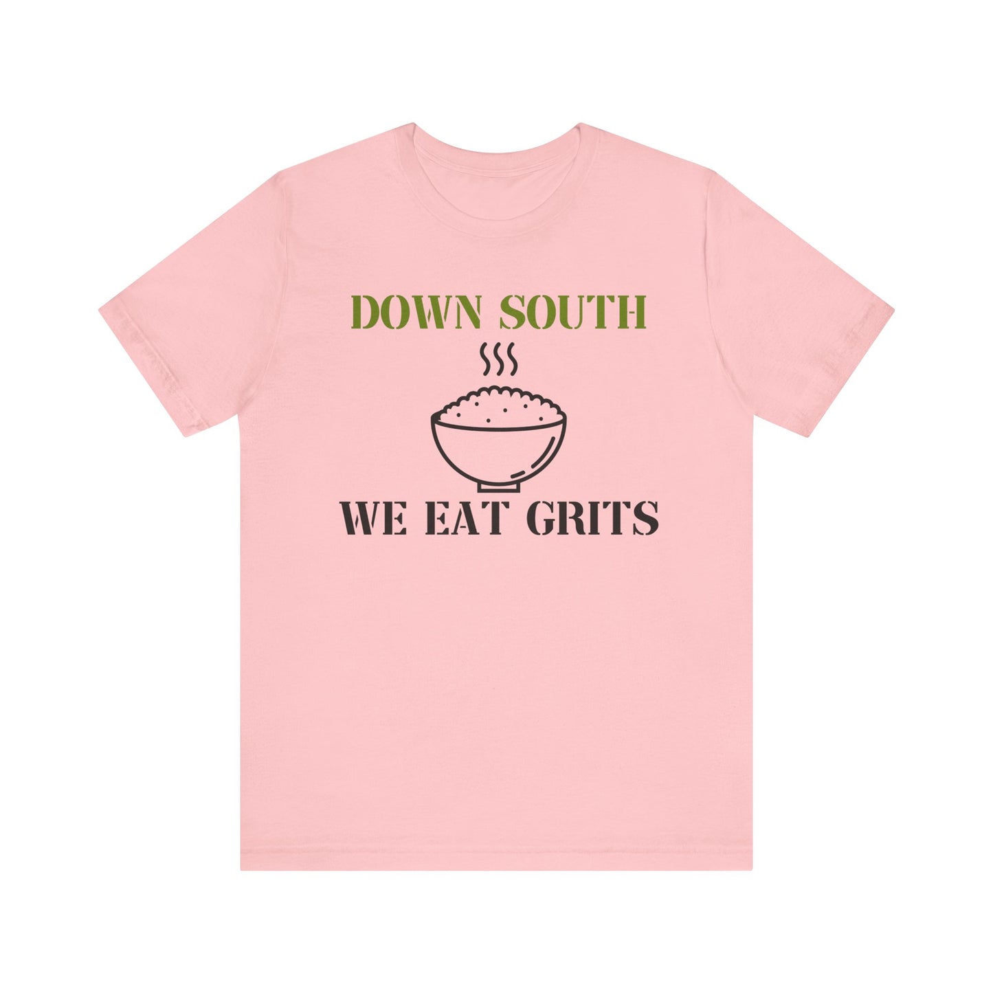 Down South, We Eat Grits Unisex T-Shirt
