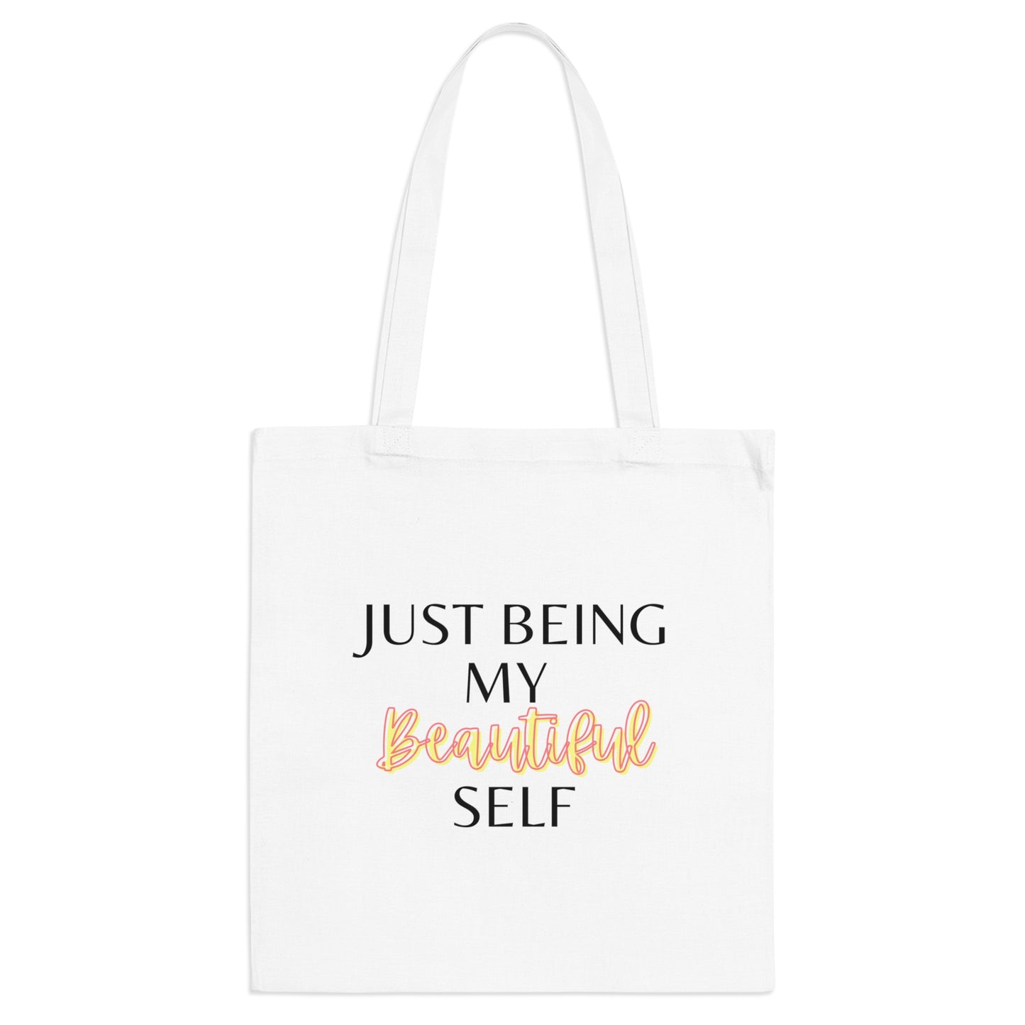 Just Being My Beautiful Self Tote Bag