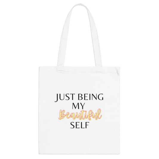 Just Being My Beautiful Self Tote Bag