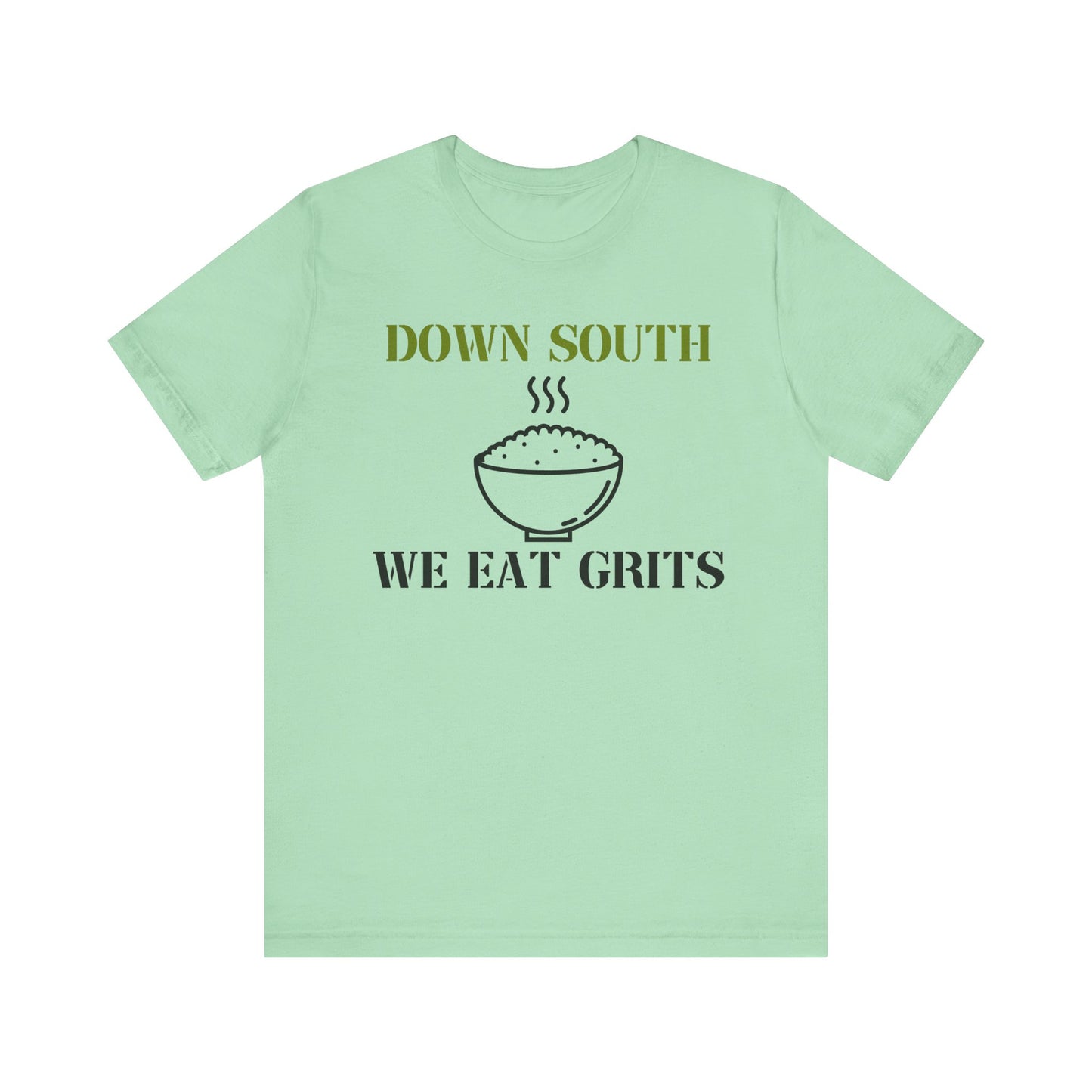 Down South, We Eat Grits Unisex T-Shirt