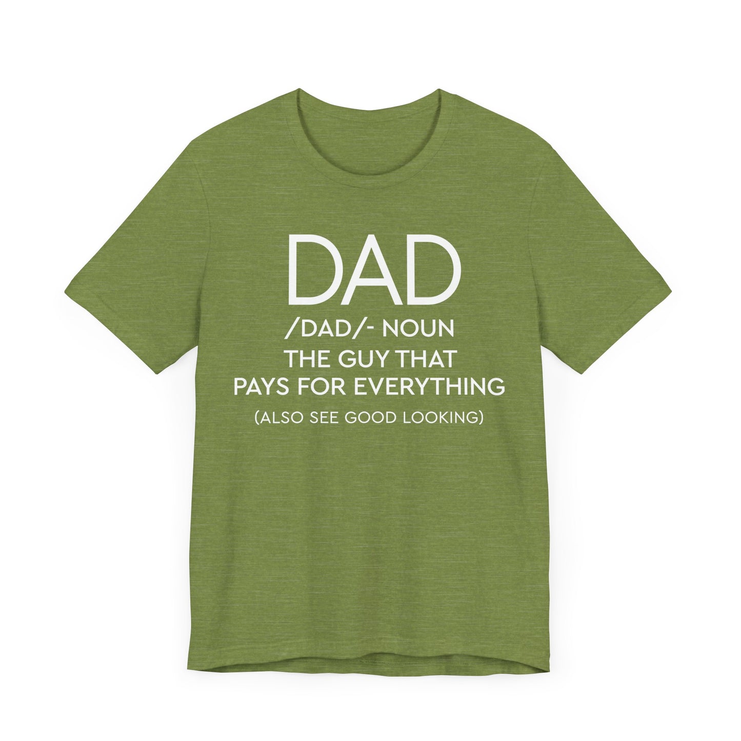 Dad - The Guy That Pays For Everything Shirt for Men