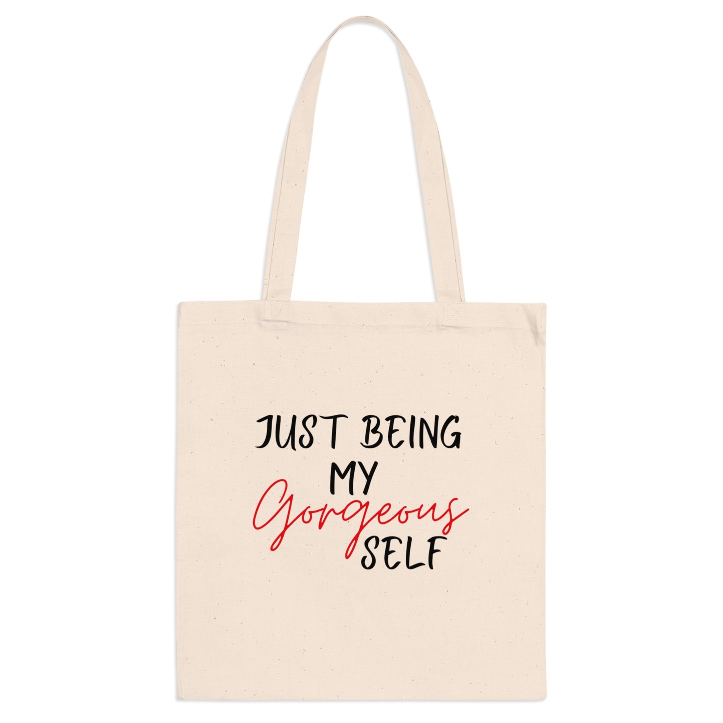 Just Being My Gorgeous Self Tote Bag