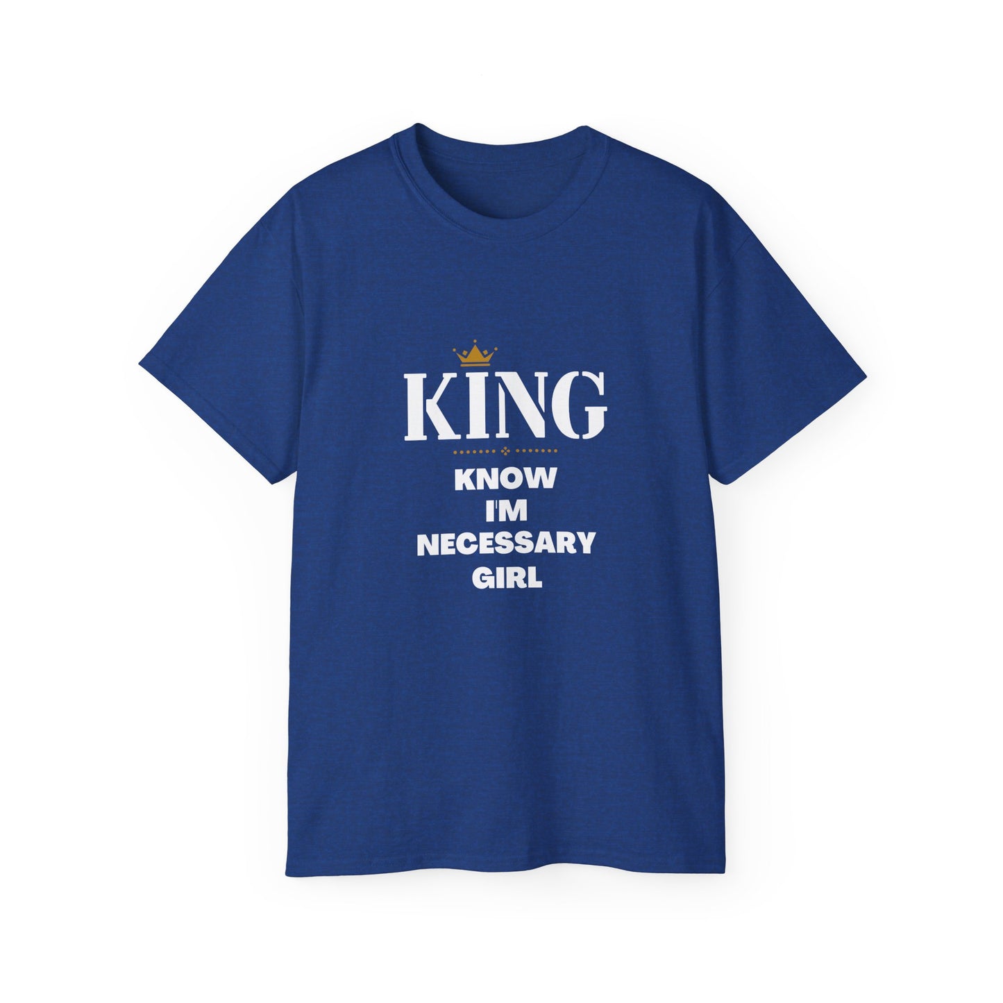 KING - Know I'm Necessary Girl Classic T-Shirt for Fathers