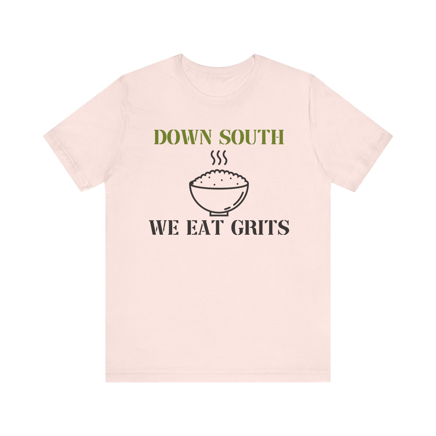 Down South, We Eat Grits Unisex T-Shirt