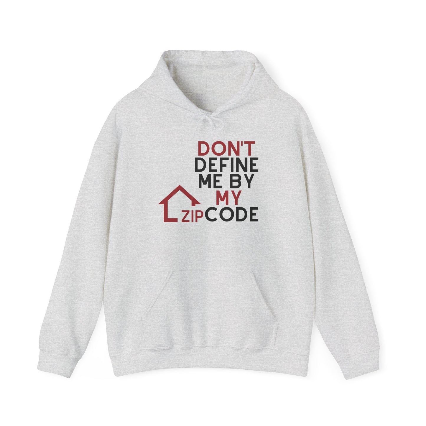 Don’t Define Me By My Zip Code Unisex Hoodie