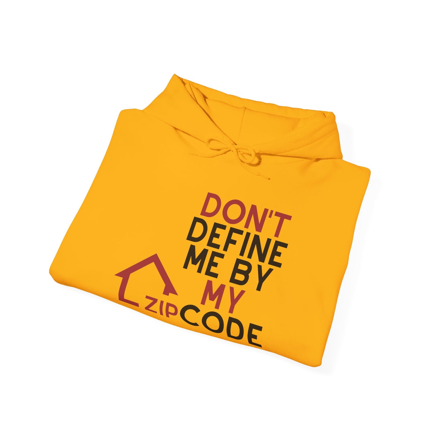 Don’t Define Me By My Zip Code Unisex Hoodie