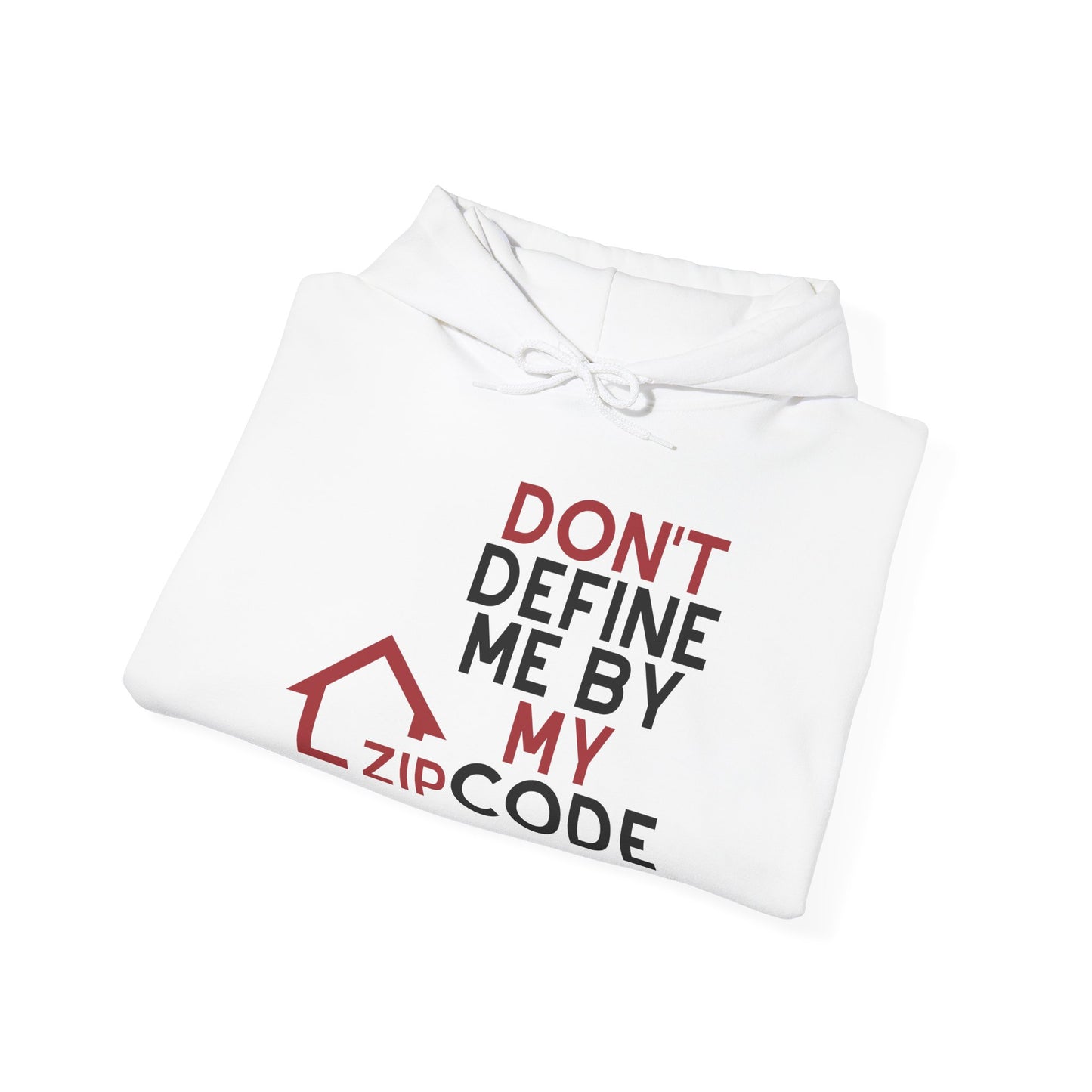 Don’t Define Me By My Zip Code Unisex Hoodie
