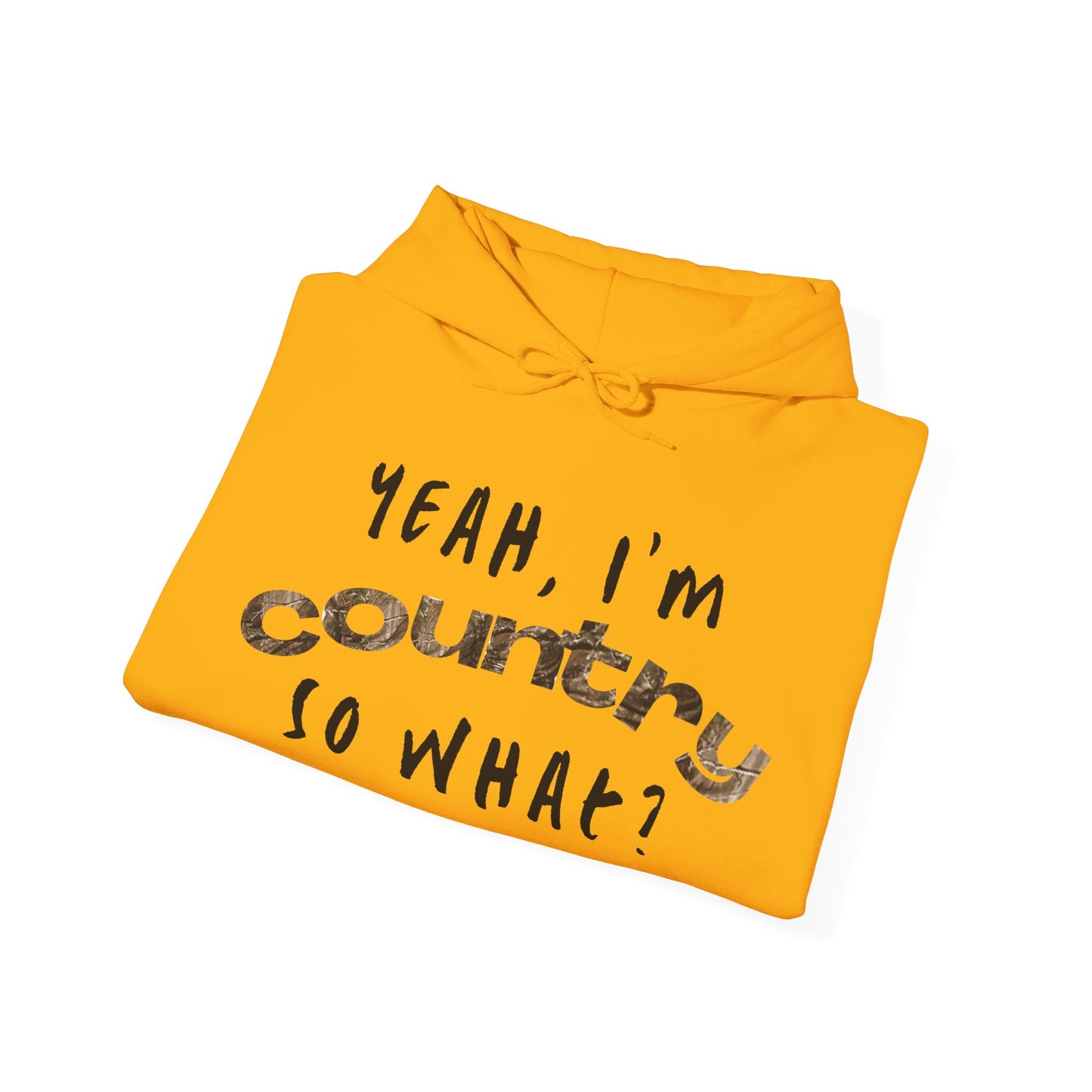 I'm Country, So What? Unisex Hoodies