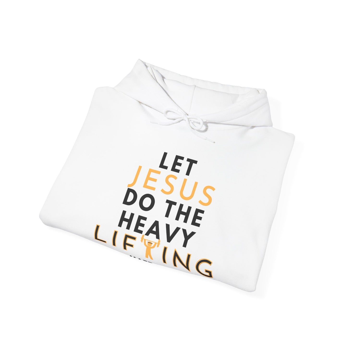 Let Jesus Do The Heavy Lifting Unisex Inspirational Hoodie