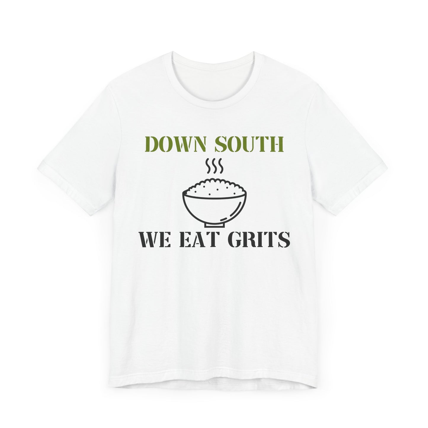 Down South, We Eat Grits Unisex T-Shirt