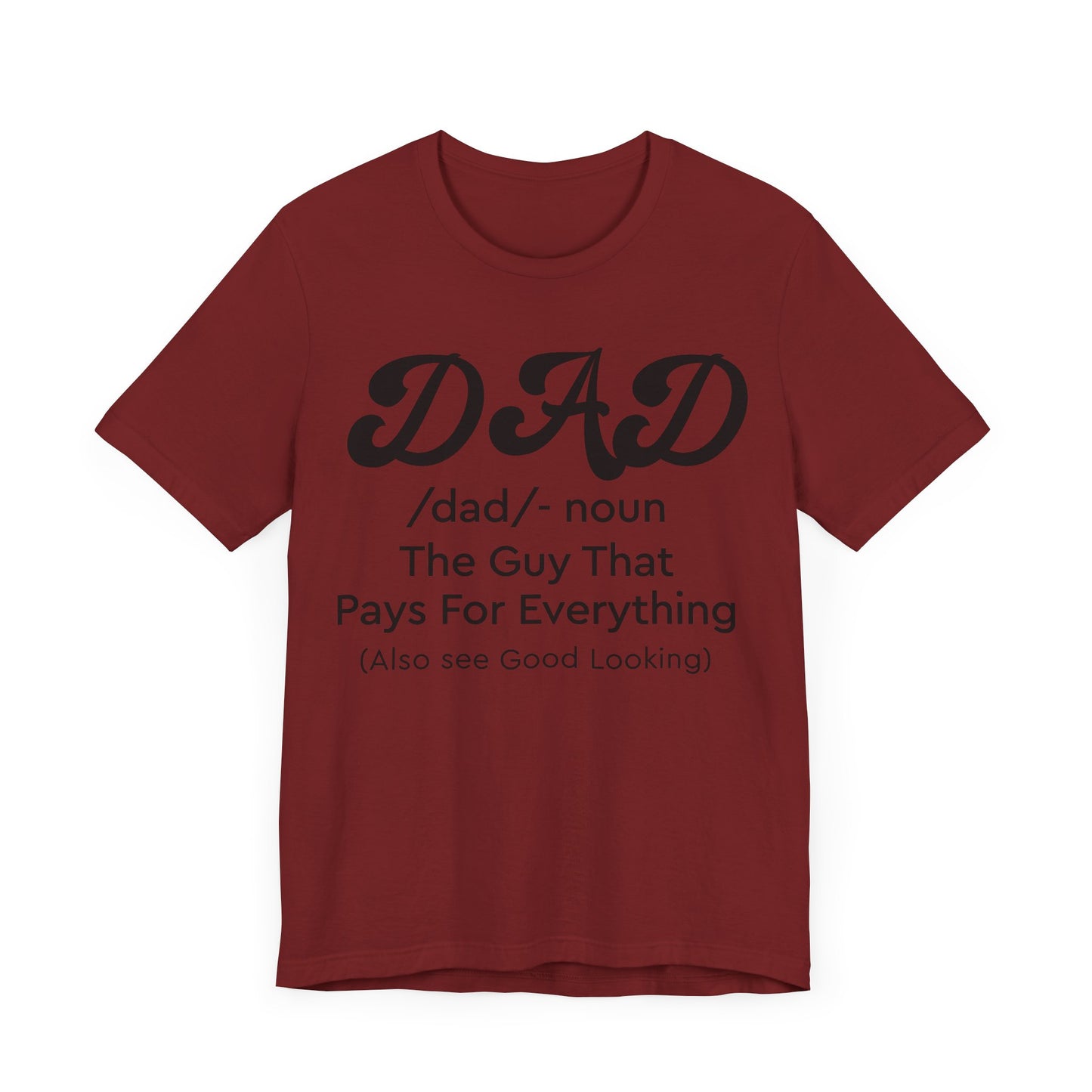 Dad - The Guy That Pays For Everything Shirt for Men