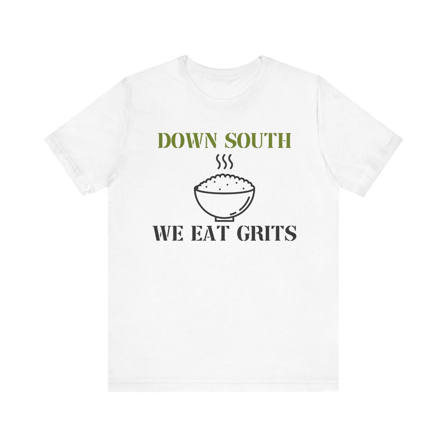 Down South, We Eat Grits Unisex T-Shirt