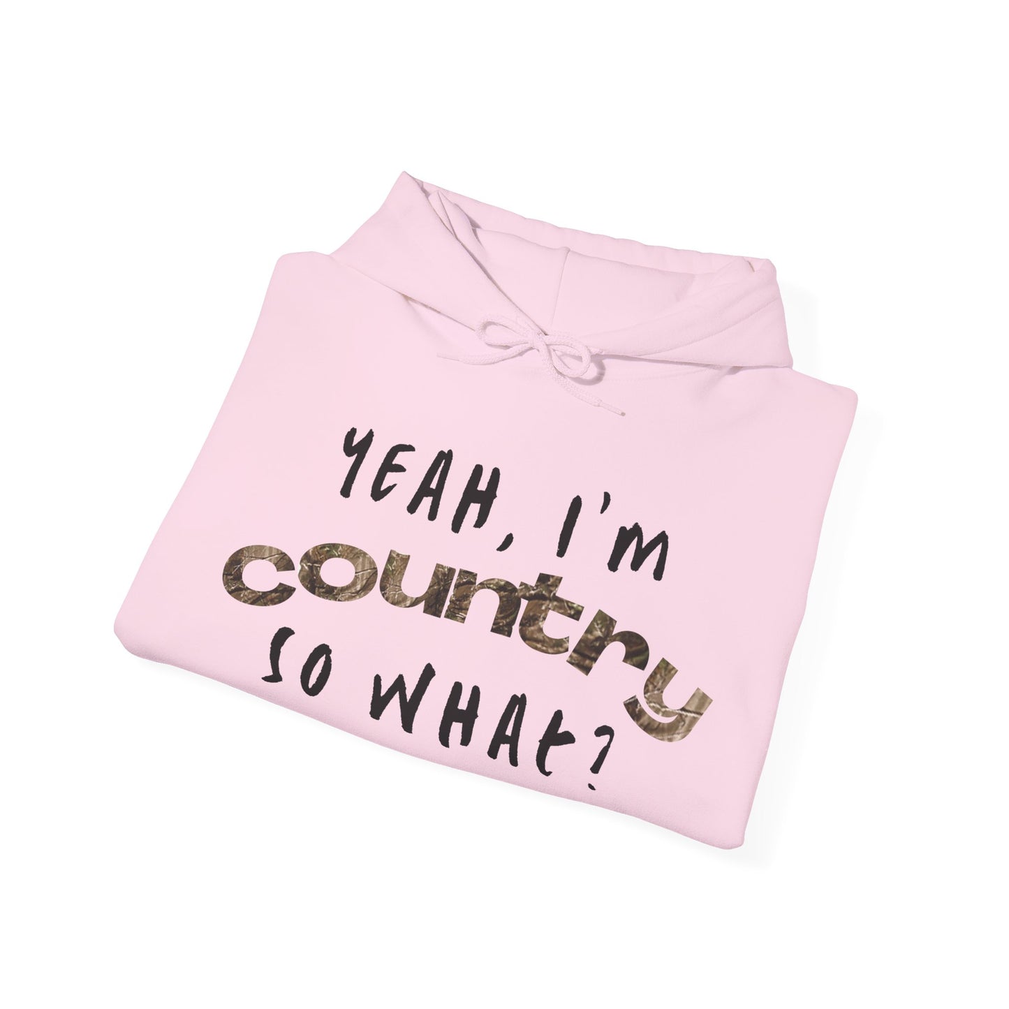 I'm Country, So What? Unisex Hoodies