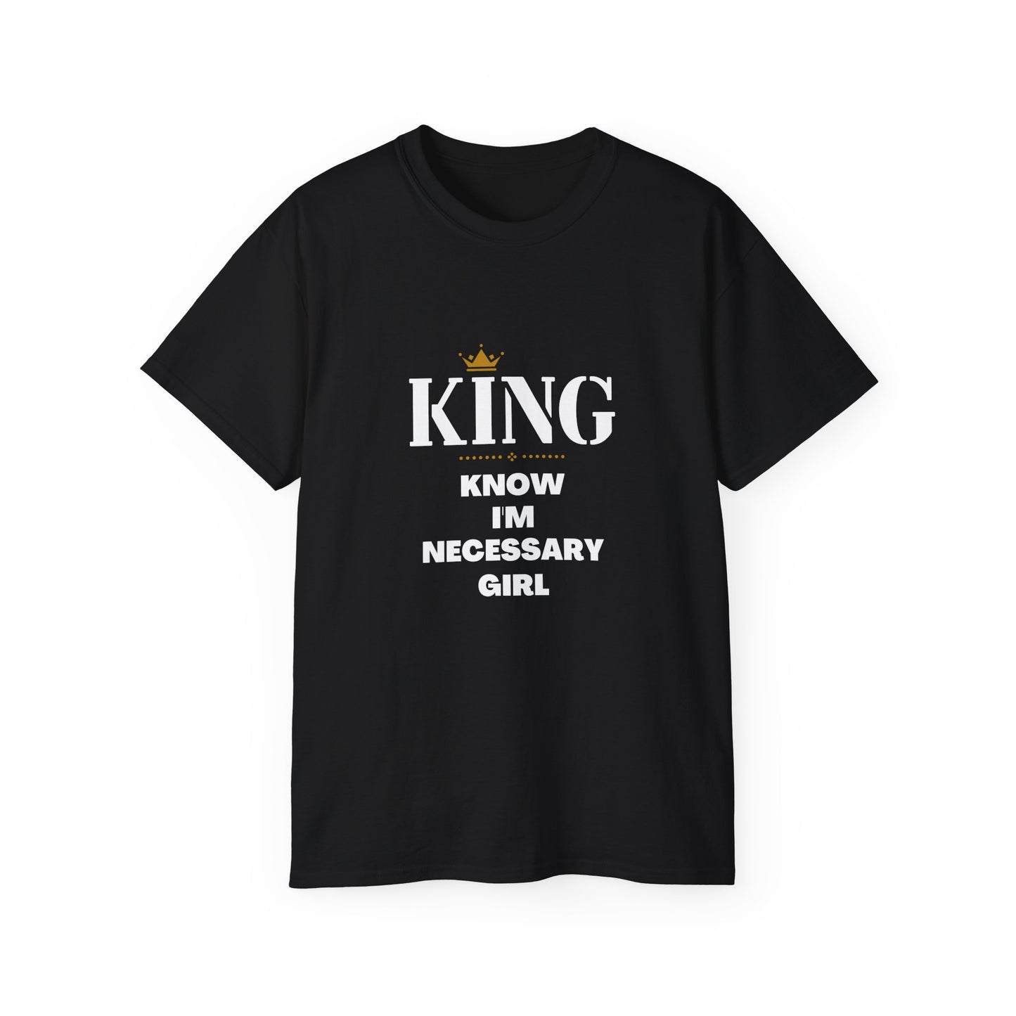 KING - Know I'm Necessary Girl Classic T-Shirt for Fathers