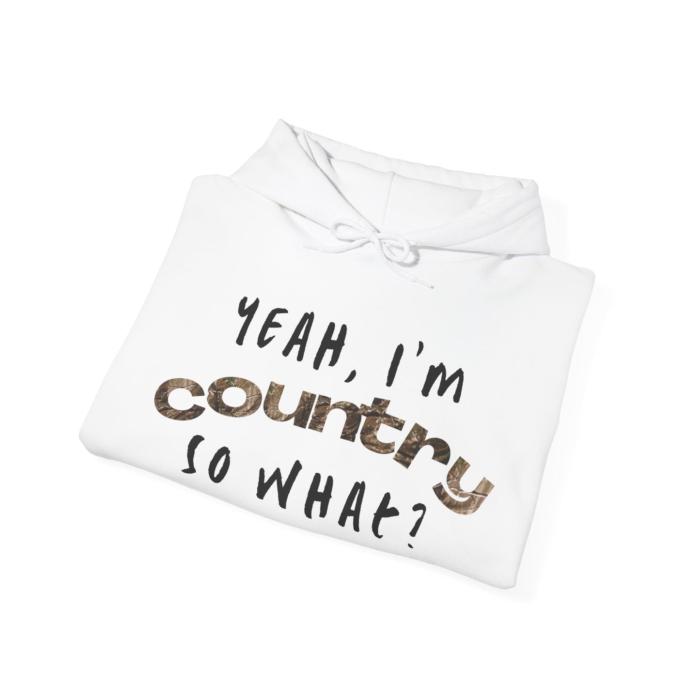 I'm Country, So What? Unisex Hoodies