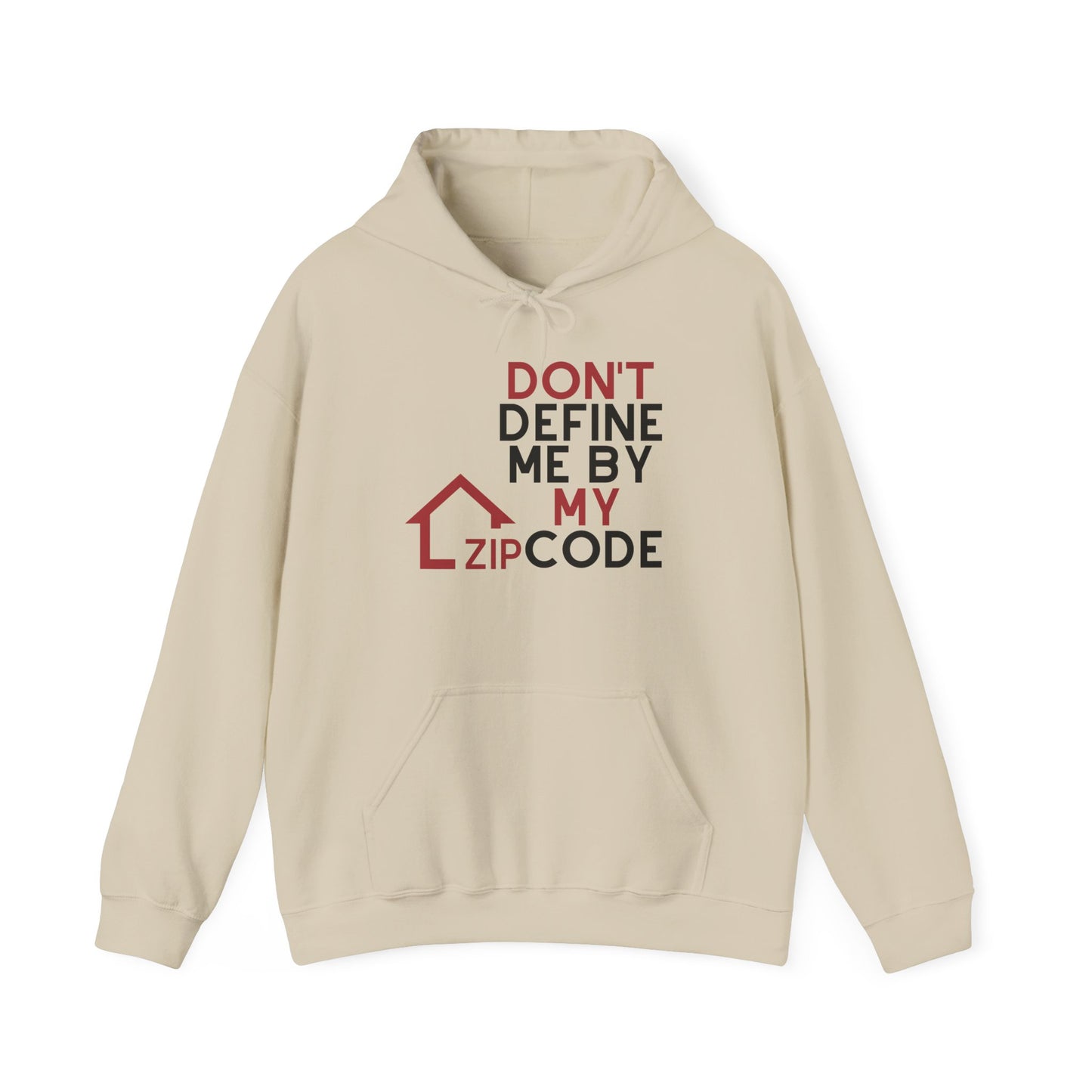 Don’t Define Me By My Zip Code Unisex Hoodie