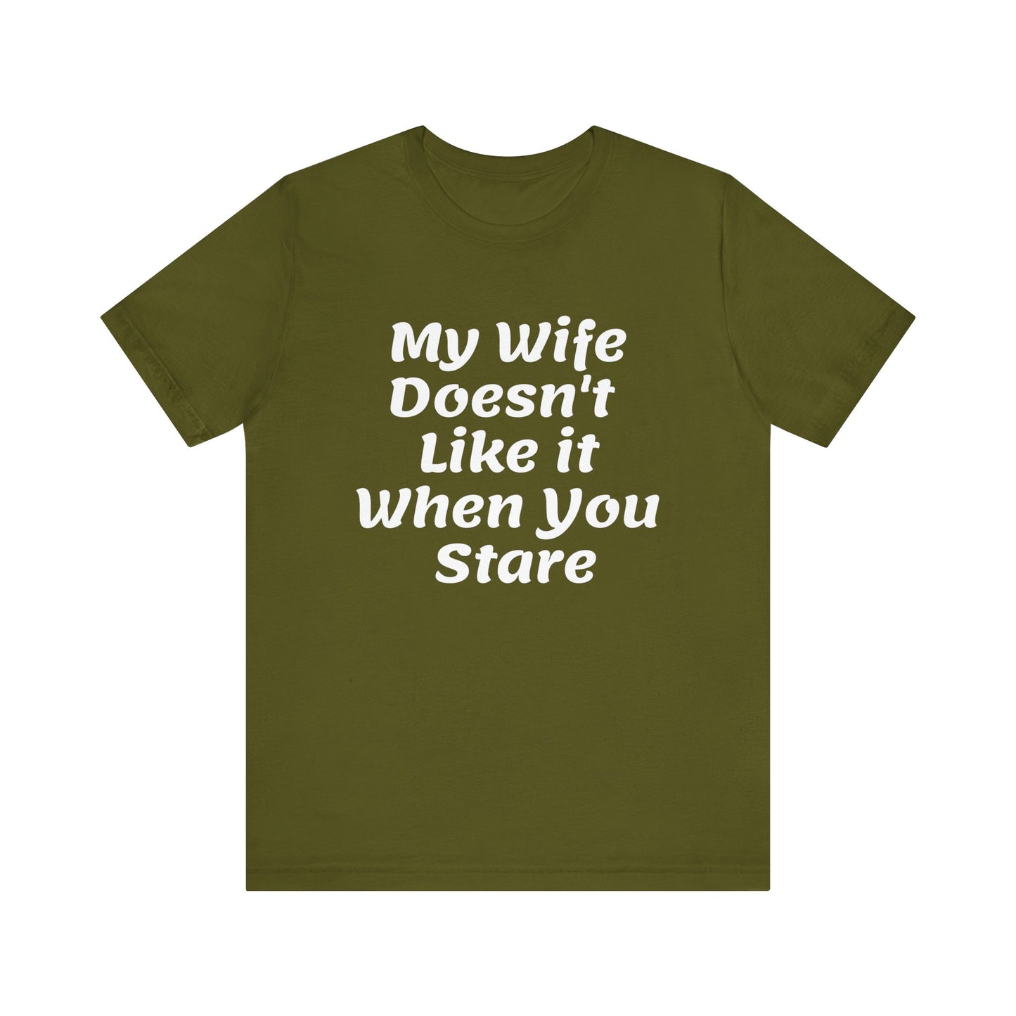 My Wife Doesn't Like It When You Stare Basic Shirt for Men