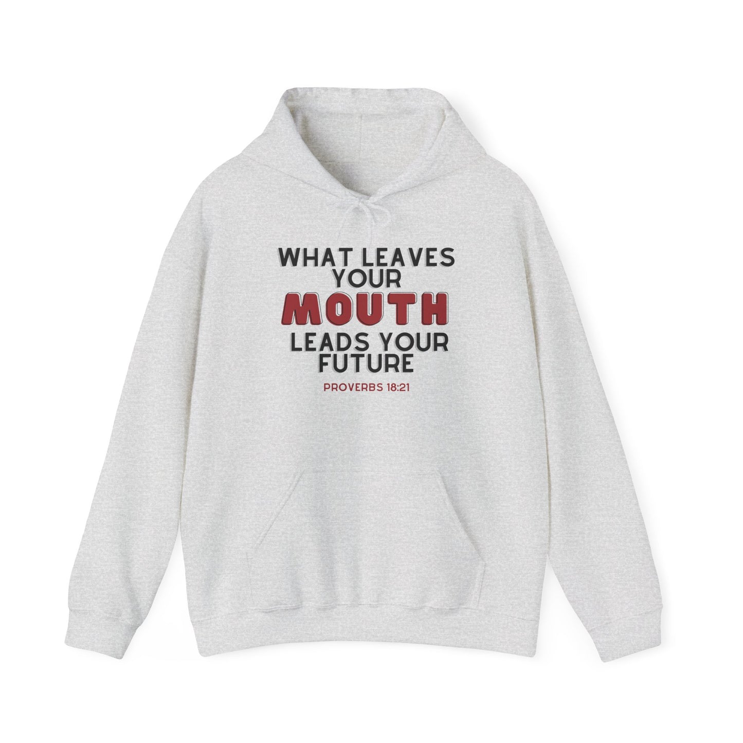 What Leaves Your Mouth, Leads Your Future Unisex Hoodies
