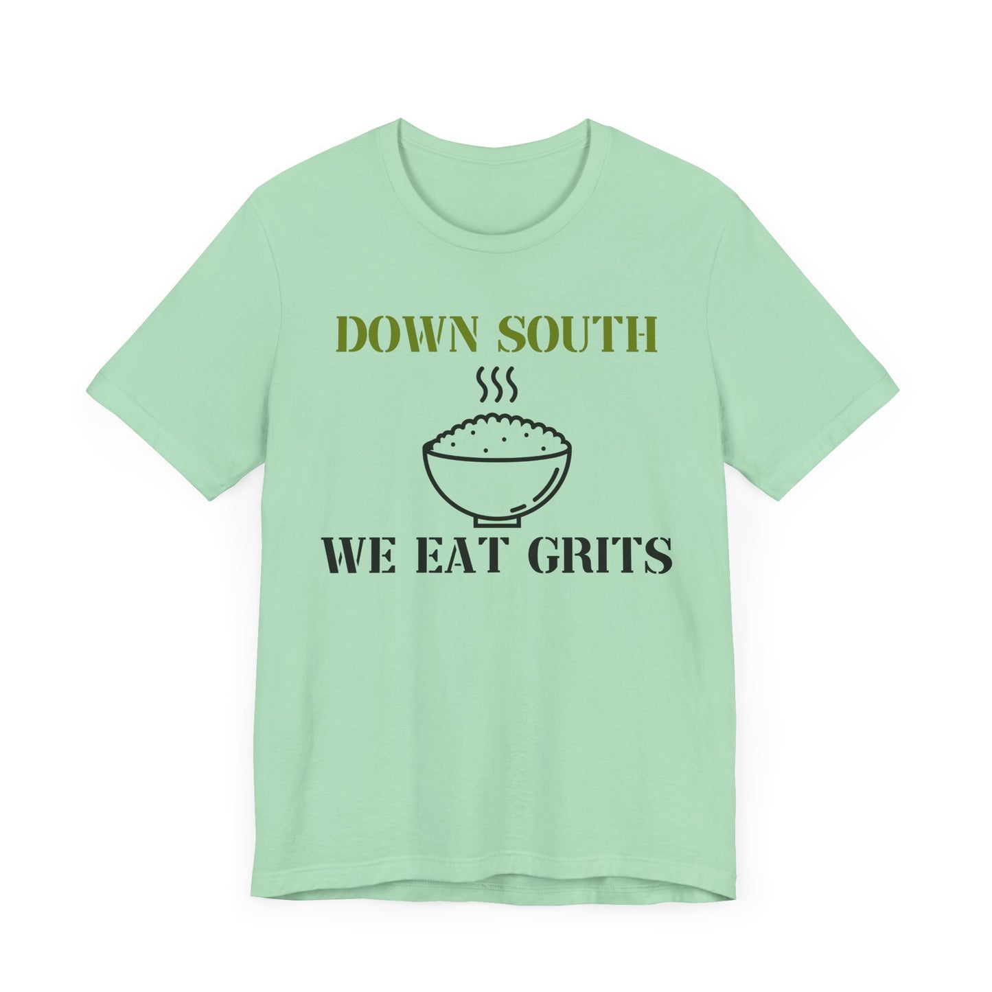 Down South, We Eat Grits Unisex T-Shirt
