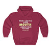 What Leaves Your Mouth, Leads Your Future Unisex Hoodies