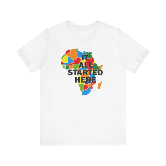 It All Started Here, Africa | Unisex Jersey Short Sleeve Tee