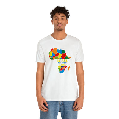 It All Started Here Africa | Unisex T-shirt