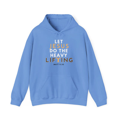 Let Jesus Do The Heavy Lifting Hoodie