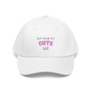 Just Being My Cute Self Unisex Twill Hat For Girls